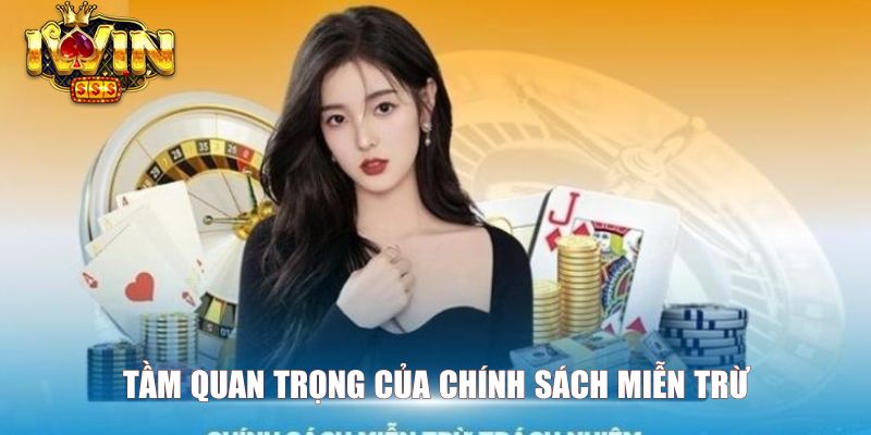 Tầm quan trọng của chính sách miễn trừ